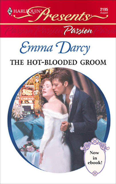 The Hot-Blooded Groom, Emma Darcy
