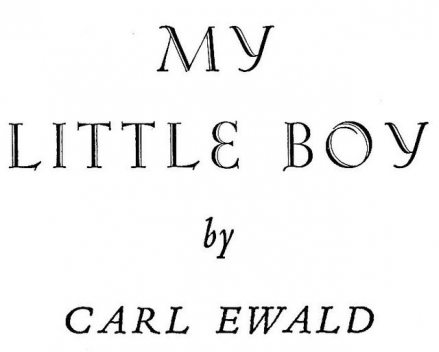 My Little Boy, Carl Ewald