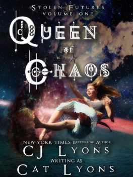 Queen of Chaos, C.J. Lyons