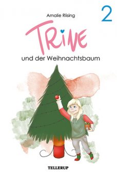 Trine #2: Trine und der Weihnachtsbaum, Amalie Riising