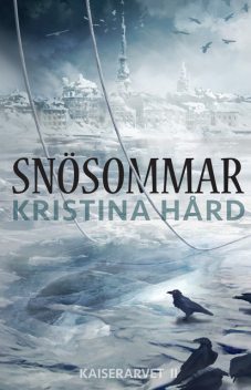 Snösommar, Kristina Hård