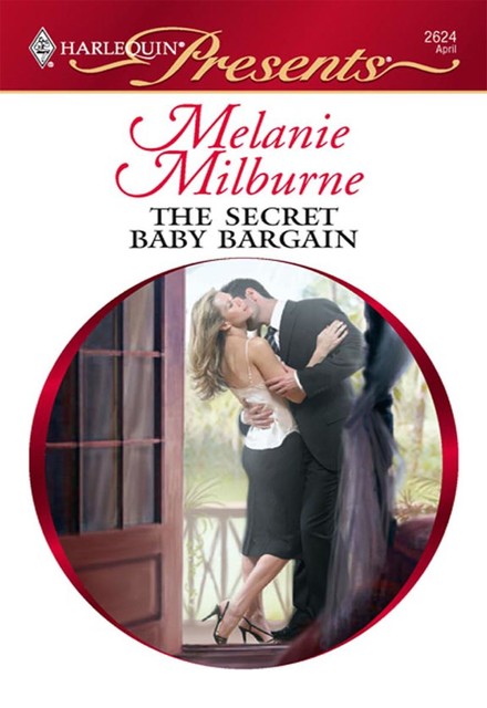 01 The Secret Baby Bargain, Melanie Milburne