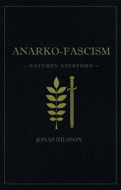 Anarko-fascism, Jonas Nilsson