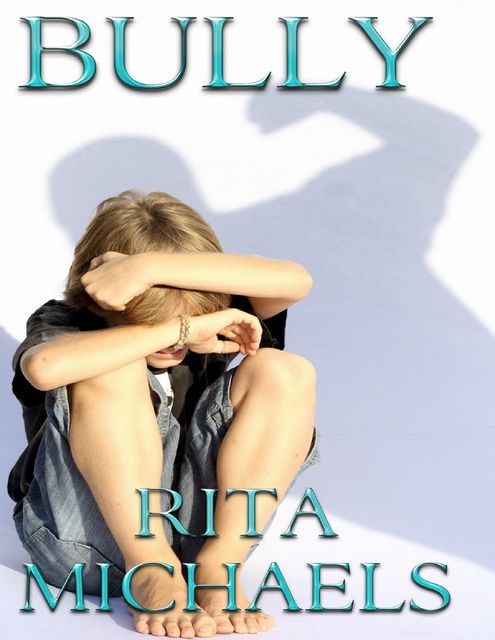 Bully, Rita Michaels