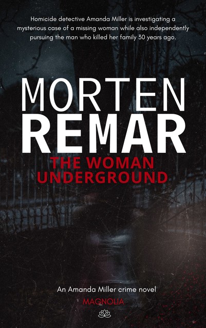 The woman underground, Morten Remar