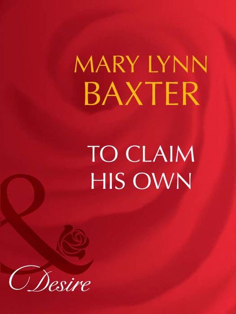 To Claim His Own, Mary Baxter