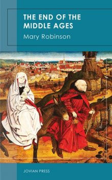 The End of the Middle Ages, Mary Robinson