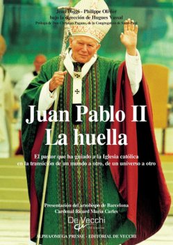 Juan Pablo II – La huella, Philippe Olivier, Hugues Vassal, Jean Poggi