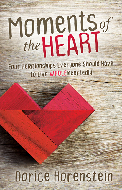Moments of the Heart, Dorice Horenstein