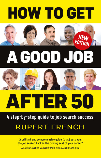 How to Get a Good Job After 50, Rupert French
