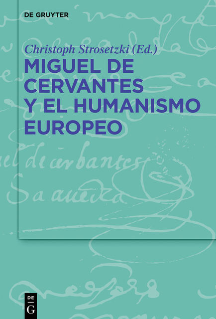 Miguel de Cervantes y el humanismo europeo, Christoph Strosetzki