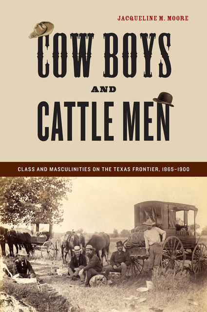 Cow Boys and Cattle Men, Jacqueline Moore