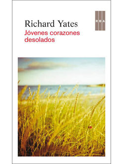 Jóvenes Corazones Desolados, Richard Yates