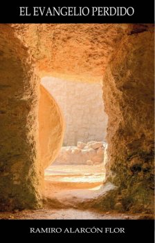 EL Evangelio Perdido, RAMIRO ALARCÓN FLOR