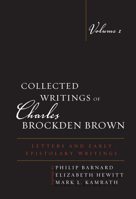 Collected Writings of Charles Brockden Brown, Philip Barnard