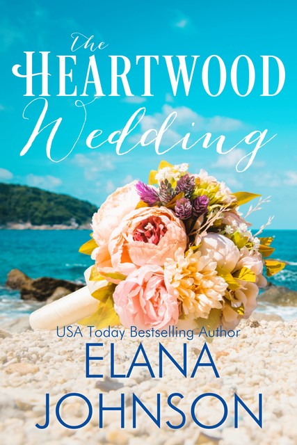 The Heartwood Wedding, Elana Johnson