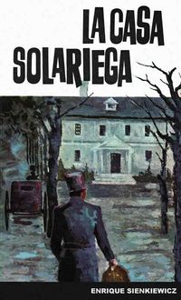 La Casa Solariega, Henryk Sienkiewicz