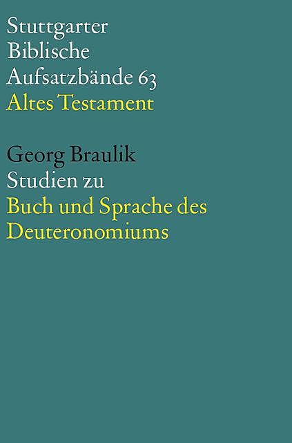 Studien zu Buch und Sprache des Deuteronomiums, Georg Braulik OSB