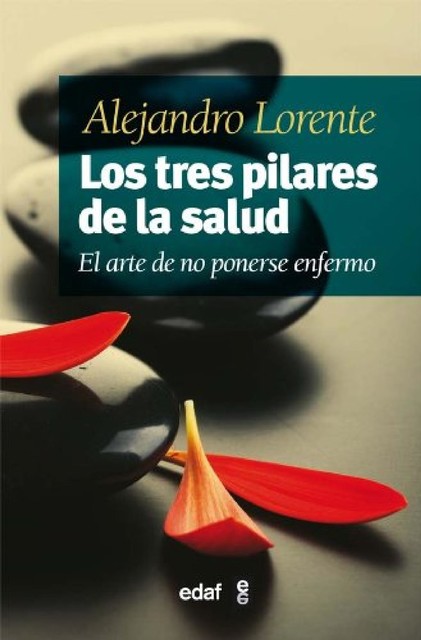 Los tres pilares de la salud, Alejandro Lorente