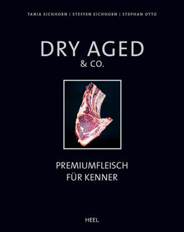 Dry Aged & Co, Steffen Eichhorn, Stephan Otto, Tanja Eichhorn