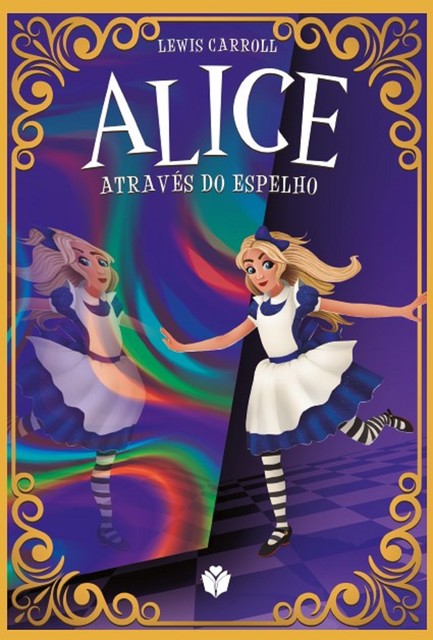 Através do espelho e o que Alice encontrou por lá, Lewis Carroll