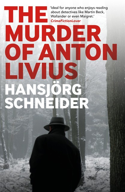 The Murder of Anton Livius, Hansjörg Schneider