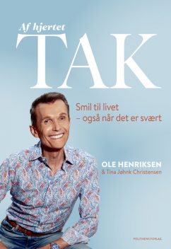 Af hjertet tak, Ole Henriksen, Tina Jøhnk Christensen