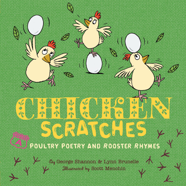 Chicken Scratches, George Shannon, Lynn Brunelle