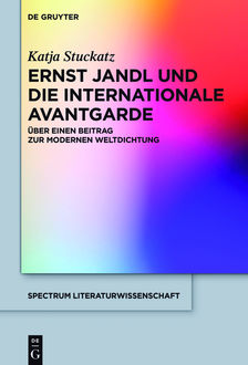 Ernst Jandl und die internationale Avantgarde, Katja Stuckatz