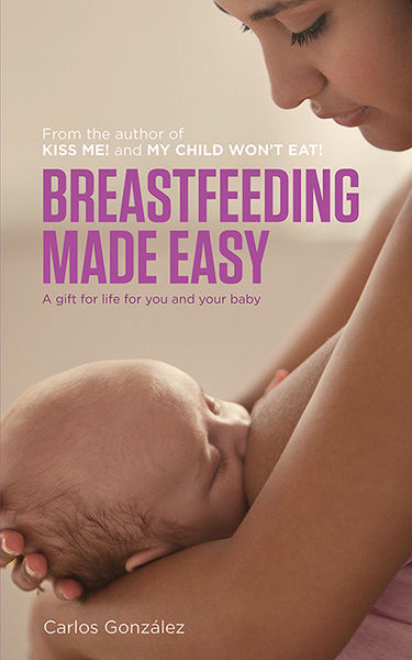 Breastfeeding Made Easy, Carlos González