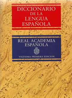 Diccionario De La Lengua Española, Real Academia Española