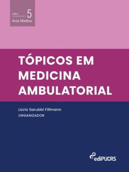 Tópicos em medicina ambulatorial, Lúcio Sarubbi Fillmann