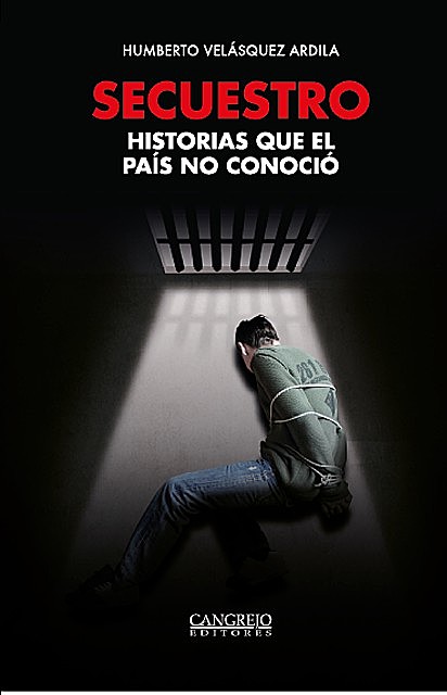 Secuestro historias que el país no conoció, Humberto Velásquez Ardila