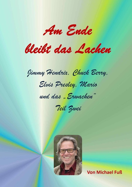 Am Ende bleibt das Lachen – Teil II, Michael Fuss