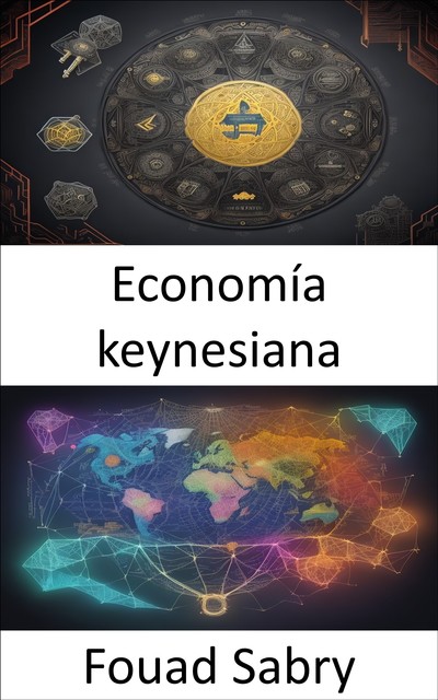 Economía keynesiana, Fouad Sabry