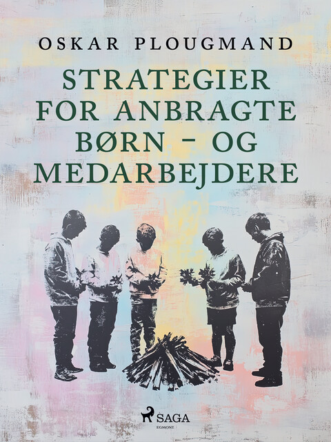 Strategier for anbragte børn – og medarbejdere, Oskar Plougmand