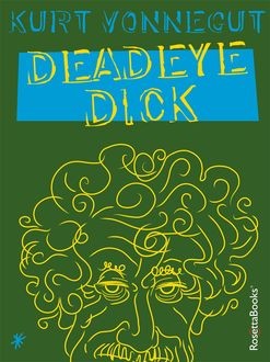 Deadeye Dick, Kurt Vonnegut