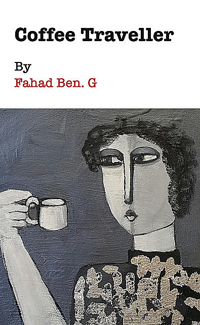 Coffee Traveller, Fahad Ben G