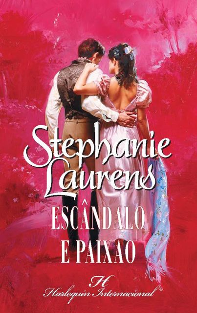 Escândalo e paixão, Stephanie Laurens