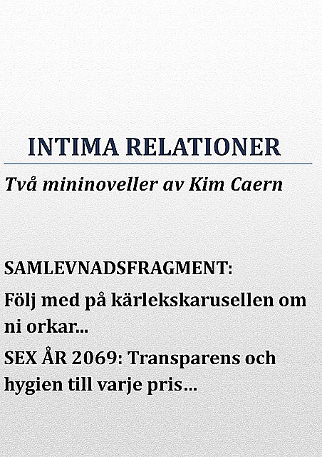 Intima relationer, Kim Caern