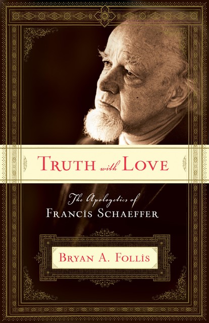 Truth with Love, Bryan A. Follis
