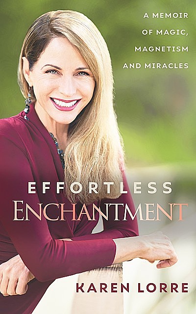 Effortless Enchantment, Karen Lorre