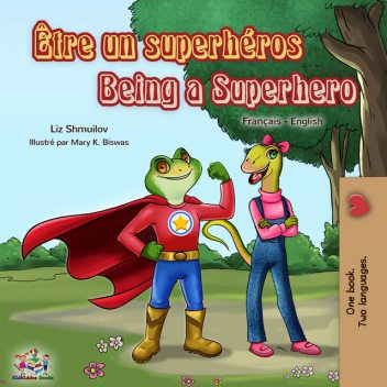 Être un superhéros Being a Superhero, KidKiddos Books, Liz Shmuilov