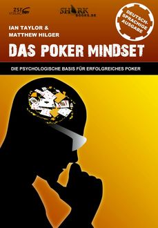 Das Poker Mindset, Matthew Hilger, Ian Taylor