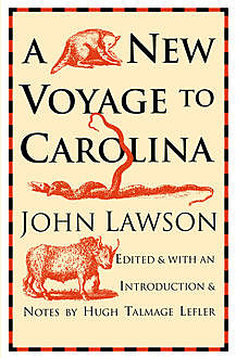 A New Voyage to Carolina, John Lawson