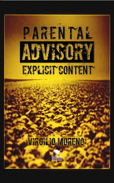 PARENTAL ADVISORY EXPLICIT CONTENT, Virgilio Moreno