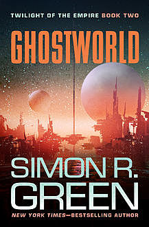 Ghostworld, Simon R.Green