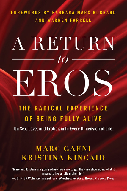 A Return to Eros, Marc Gafni, Kristina Kincaid
