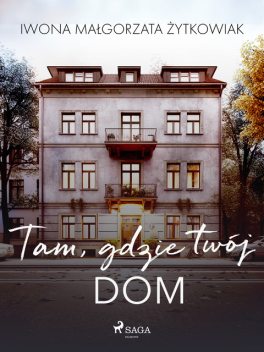 Tam, gdzie twój dom, Iwona Małgorzata Żytkowiak