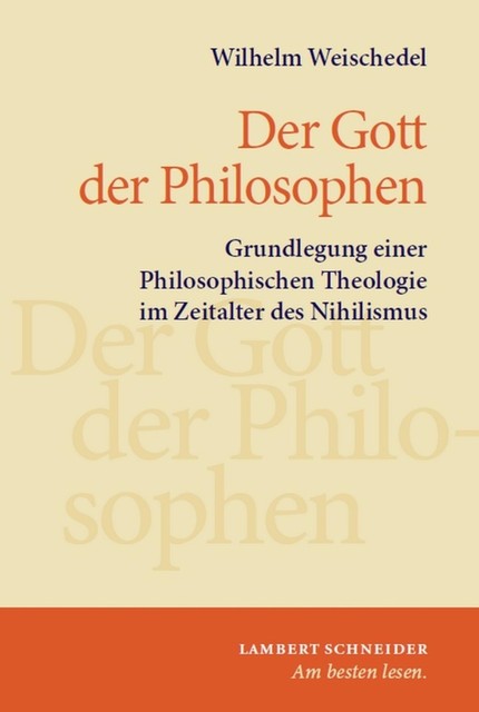 Gott der Philosophen, Wilhelm Weischedel